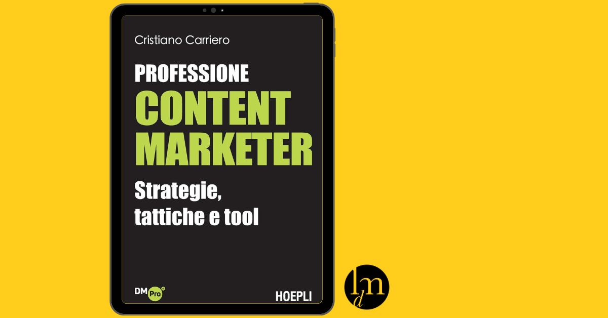 Professione Content Marketer - Cristiano Carriero - Hoepli