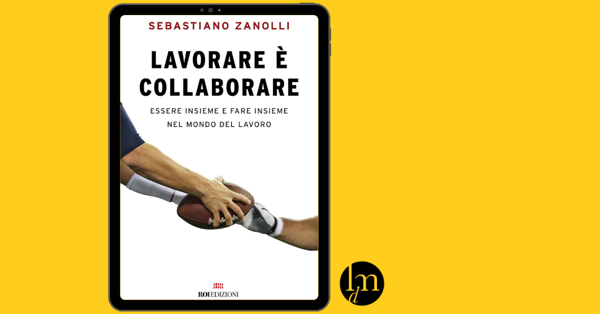 Lavorare-è-collaborare-sebastiano-zanolli