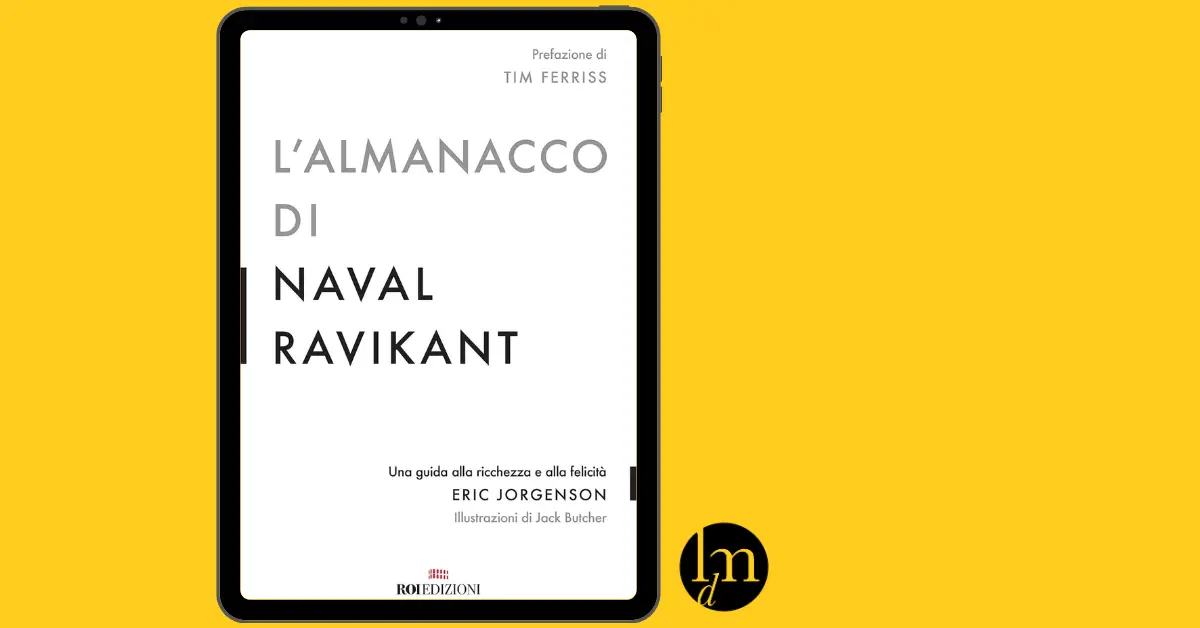 Almanacco di Naval Ravikant recensione Libri di Marketing Nicola Onida anteprima