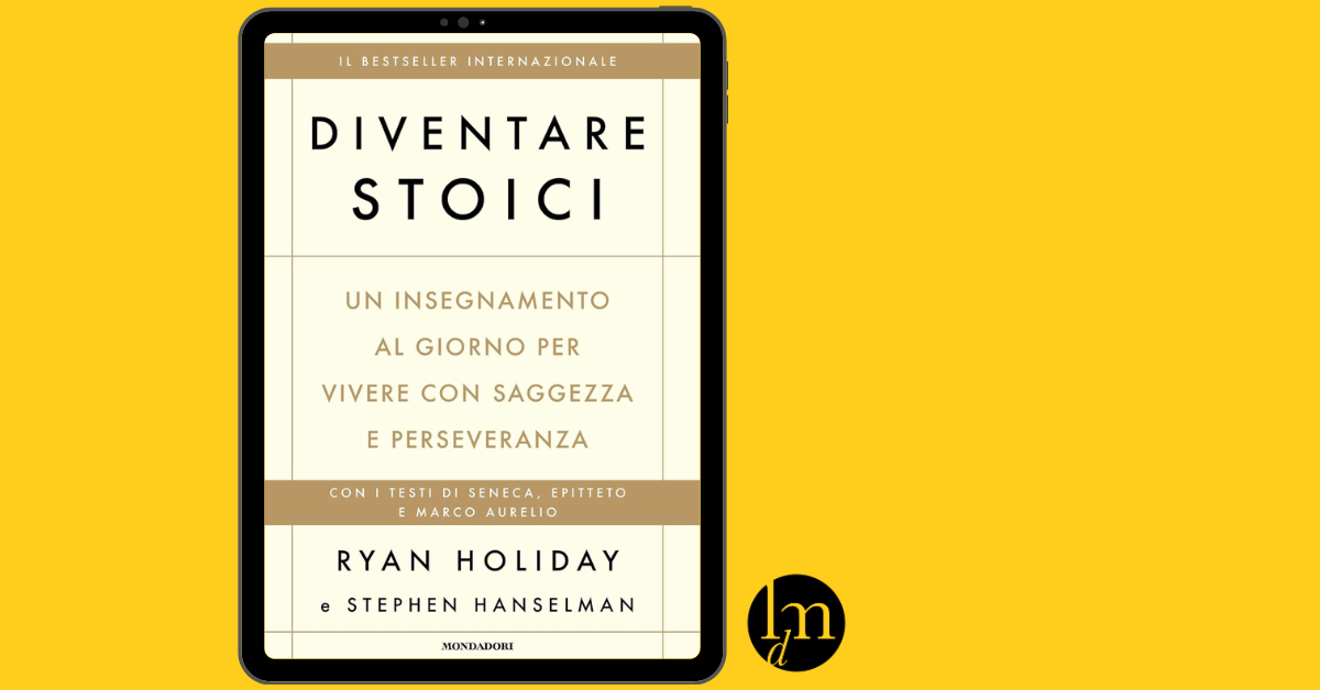 Diventare stoici Un insegnamento al giorno per vivere con saggezza e perseveranza