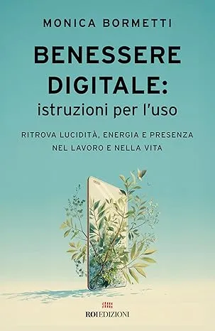 Benessere digitale: istruzioni per l'uso