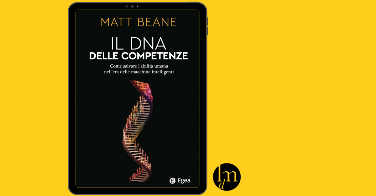 Il-DNA-delle-competenze-matt-beane-egea